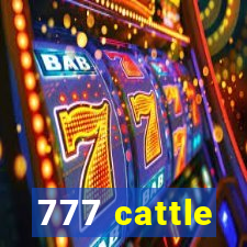 777 cattle